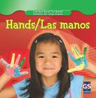 Hands/Las Manos (Let's Read about Our Bodies / Hablemos del Cuerpo Humano) By Cynthia Klingel, Robert B. Noyed Cover Image