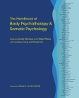 The Handbook of Body Psychotherapy and Somatic Psychology Cover Image