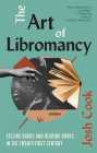 The Art of Libromancy: On Selling Books and Reading Books in the Twenty-First Century By Josh Cook Cover Image