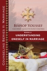 Book 2: Understanding Oneself in Marriage (Counseling) By Bishop Youssef Cover Image