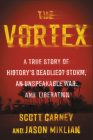 The Vortex: A True Story of History's Deadliest Storm, an Unspeakable War, and Liberation Cover Image