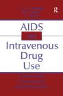 AIDS and Intravenous Drug Use: Community Intervention & Prevention Cover Image