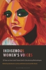 Indigenous Women's Voices: 20 Years on from Linda Tuhiwai Smith's Decolonizing Methodologies By Emma Lee (Editor), Jennifer Evans (Editor) Cover Image