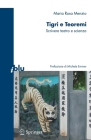 Tigri E Teoremi: Scrivere Teatro E Scienza (I Blu) By M. Emmer (Foreword by), Maria Rosa Menzio Cover Image