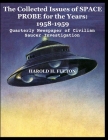 The Collected Issues of SPACE PROBE for the Years: 1958-59: Quarterly Newspaper of Civilian Saucer Investigation Cover Image