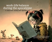 Work-Life Balance in the Apocalypse By Hood Qaim-Maqami Cover Image