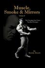 Muscle, Smoke & Mirrors: Volume II By Randy Roach Cover Image