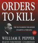 Orders to Kill: The Truth Behind the Murder of Martin Luther King Cover Image