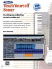 Alfred's Teach Yourself Sonar: Everything You Need to Know to Start Recording Now!, Book & DVD [With DVD] Cover Image