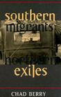 Southern Migrants, Northern Exiles By Chad Berry Cover Image