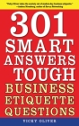 301 Smart Answers to Tough Business Etiquette Questions By Vicky Oliver Cover Image