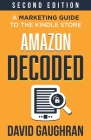 Amazon Decoded: A Marketing Guide to the Kindle Store By David Gaughran Cover Image