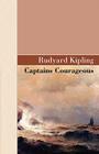 Captains Courageous (Akasha Classic) By Rudyard Kipling Cover Image