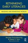 Rethinking Early Literacies: Reading and Rewriting Worlds (Changing Images of Early Childhood) Cover Image