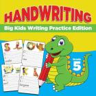 Grade 5 Handwriting: Big Kids Writing Practice Edition By Baby Professor Cover Image