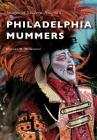 Philadelphia Mummers By Stephen M. Highsmith Cover Image