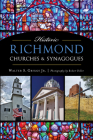 Historic Richmond Churches & Synagogues By Walter S. Griggs Cover Image