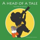 A Head Of A Tale: The story of Ganesh By Ranjani Krishnaswamy Cover Image