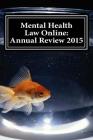 Mental Health Law Online: Annual Review 2015 Cover Image