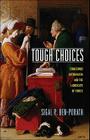 Tough Choices: Structured Paternalism and the Landscape of Choice By Sigal R. Ben-Porath Cover Image