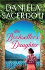 The Bookseller's Daughter: A completely heartbreaking and gripping World War 2 historical romance By Daniela Sacerdoti Cover Image