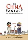 The China Fantasy: How Our Leaders Explain Away Chinese Repression Cover Image