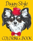Doggy Style Coloring Book: Stylish Dog Illustrations for Adults for Relaxation and Stress Relief By Alex Dee Cover Image