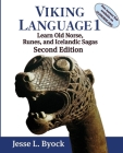 Viking Language 1: Learn Old Norse, Runes, and Icelandic Sagas By Jesse L. Byock Cover Image