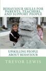 Behaviour Skills For Teachers, Parents, and Support People: Upskilling People about behaviour By Emma Lewis (Illustrator), Trevor H. Lewis Cover Image