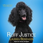Ruff Justice Lib/E By Laurien Berenson, Angie Hickman (Read by) Cover Image