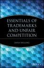 Essentials of Trademarks and Unfair Competition By Shilling Cover Image