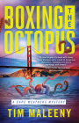 Boxing the Octopus (Cape Weathers Mysteries) By Tim Maleeny Cover Image