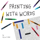 Painting With Words By Roy W. P. Reed Cover Image