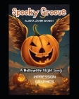 Halloween Fun: A Spooky Groove song for Halloween: 8K Pictures book for kids By Alisha Jamir Shaikh Cover Image