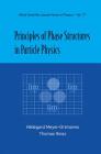 Principles of Phase Structures in Particle Physics (World Scientific Lecture Notes in Physics #77) By Hildegard Meyer-Ortmanns, Thomas Reisz Cover Image