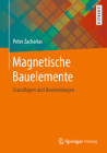 Magnetische Bauelemente: Grundlagen Und Anwendungen By Peter Zacharias Cover Image