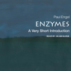 Enzymes: A Very Short Introduction By Paul Engel, Julian Elfer (Read by) Cover Image