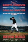 From Randy Johnson to Dallas Braden Volume I: No-hitters Beyond the Box Score By Kevin Hurd, Bruce Hurd (Editor) Cover Image