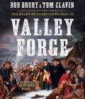 Valley Forge By Bob Drury, Tom Clavin, Jeremy Bobb (Read by) Cover Image