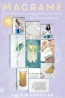 Macramè: 15 Complete DIY Step-By-Step Projects for Beginners to Modernize Your Home with Macramé. Take a Breath and Relax with Cover Image