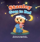 Stanley Goes to Bed By Jessie Kessler, Qbn Studios (Illustrator) Cover Image