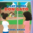 A Cat Named Don Gato By Carol Amaya Cover Image