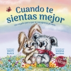 Cuando te sientas mejor: Un regalo para que te recuperes pronto (When You Feel Better Spanish Edition) Cover Image