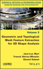 Geometric and Topological Mesh Feature Extraction for 3D Shape Analysis By Franck Hétroy-Wheeler, Jean-Luc Mari, Subsol Cover Image