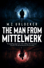 The Man from Mittelwerk By M. Z. Urlocker Cover Image