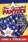 Star-Spangled Panties By Carol A. Strickland, Christie Marston (Foreword by) Cover Image