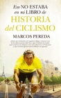 Eso No Estaba En Mi Libro de Historia del Ciclismo Cover Image