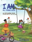 I Am All Things Good: An Empowering Book for Brown Girls all over the World By Abena Williams Cover Image