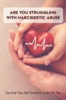 Are You Struggling With Narcissistic Abuse: Survival Tips And Complete Guide For You: Narcissistic Abuse Symptoms Cover Image