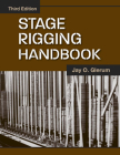 Stage Rigging Handbook, Third Edition By Jay O. Glerum Cover Image